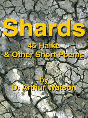 cover image of Shards, 45 Haiku & Other Short Poems